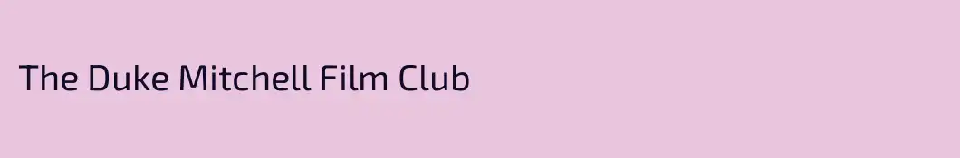 The Duke Mitchell Film Club